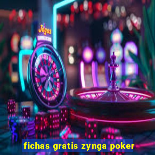 fichas gratis zynga poker